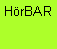 Textfeld: H�rBAR